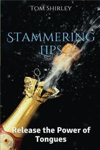 Stammering Lips