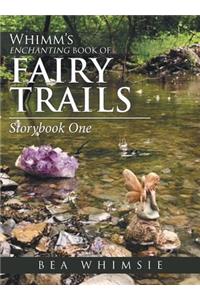 Whimm'S Enchanting Book of Fairy Trails