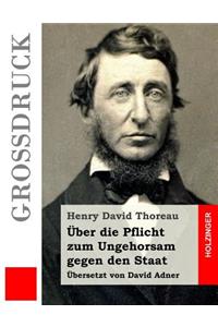 Über die Pflicht zum Ungehorsam gegen den Staat