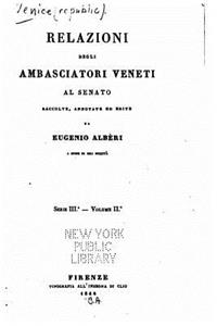 Relazioni degli ambasciatori veneti al Senato
