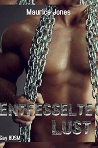 Entfesselte Lust (Gay BDSM)