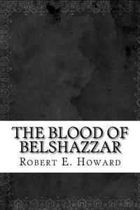 The Blood of Belshazzar