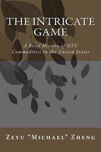 The Intricate Game: A Brief History of OTC Commodities in the United States