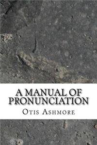 A Manual of Pronunciation