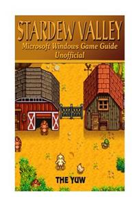 Stardew Valley Microsoft Windows Game Guide Unofficial