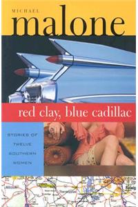 Red Clay, Blue Cadillac