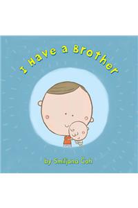 I Have a Brother
