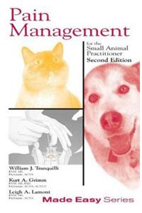Pain Management for the Small Animal Practitioner (Book+cd)