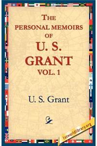 Personal Memoirs of U.S. Grant, Vol 1.