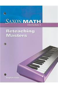 Saxon Math Intermediate 4: Reteaching Masters