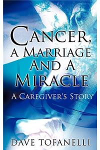 Cancer, a Marriage and a Miracle