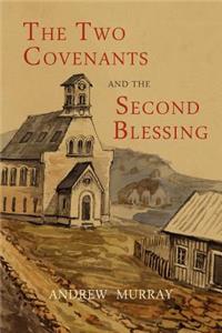 Two Covenants and the Second Blessing