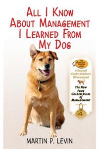 All I Know About Management I Learned from My Dog