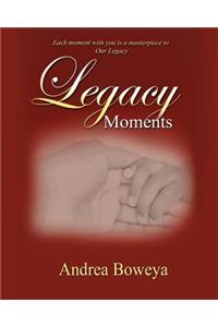 Legacy Moments