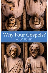 Why Four Gospels?