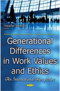 Generational Differences in Work Values & Ethics