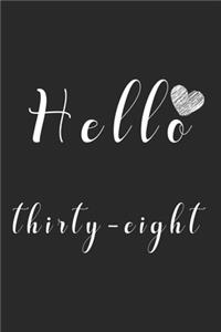 Hello thirty-eight