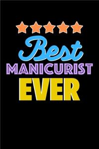 Best Manicurist Evers Notebook - Manicurist Funny Gift