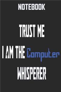 Trust Me I'm The computer whisperer