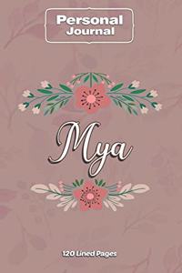 Mya Notebook Journal Personal Diary Personalized Name 120 pages Lined (6x9 inches) (15x23cm)