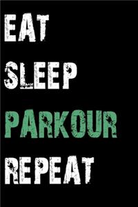 Eat Sleep Parkour Repeat
