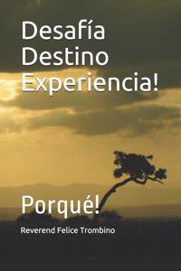 Desafía Destino Experiencia!