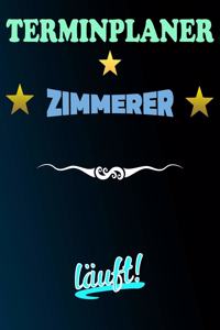 Terminplaner Zimmerer läuft!