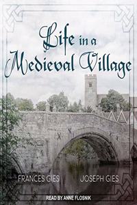 Life in a Medieval Village Lib/E