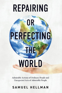 Repairing or Perfecting the World