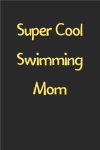 Super Cool Swimming Mom