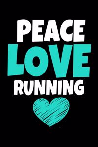 Peace Love Running
