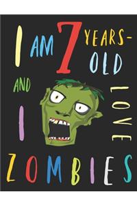 I Am 7 Years-Old and I Love Zombies