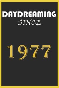 Daydreaming Since 1977 Notebook Birthday Gift
