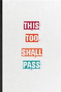 This Too Shall Pass