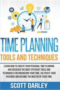 Time Planning Tools and Techniques