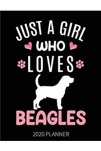 Just A Girl Who Loves Beagles 2020 Planner
