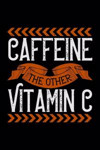 Caffeine The Other Vitamin C