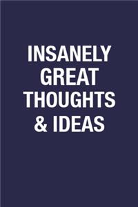 Insanely Great Thoughts & Ideas