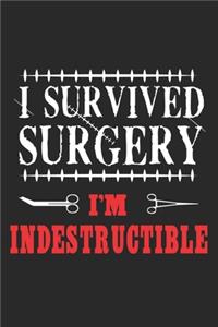 I Survived Surgery I'm Indestructible