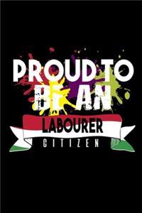 Proud to be an labourer citizen