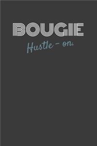 Bougie Hustle - On.