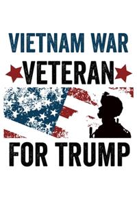 Vietnam War Veteran For Trump