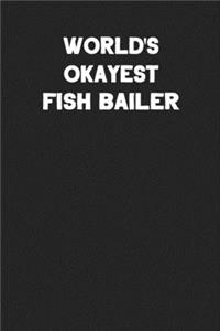 World's Okayest Fish Bailer