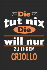 Die tut nix Die will nur zu ihrem criollo