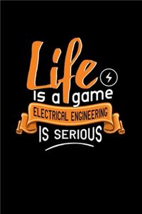 Life Is A Game Electrical Engineering Is Serious