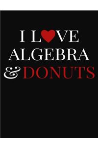 I Love Algebra & Donuts