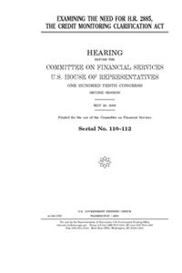 Examining the need for H.R. 2885, the Credit Monitoring Clarification Act