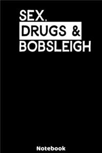 Sex, Drugs and Bobsleigh Notebook