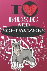 I Love Music and Schnauzers