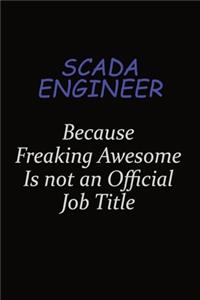 SCADA Engineer Because Freaking Awesome Is Not An Official Job Title